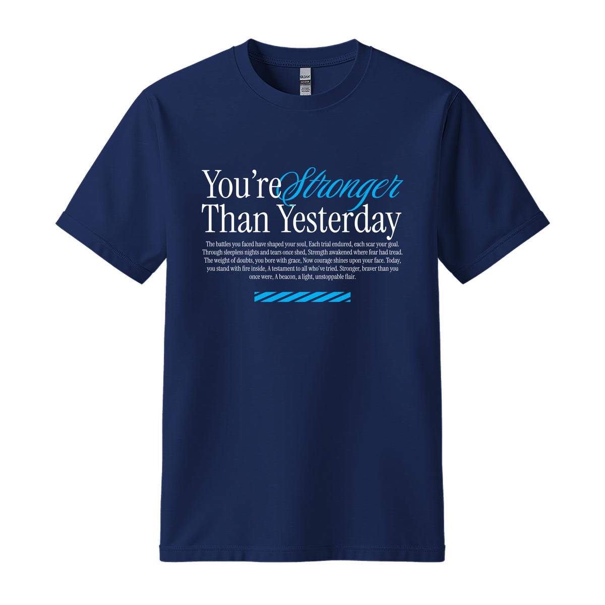 You're Stronger Than Yesterday - Unisex T-Shirt - Motivation Tshirt - Navy